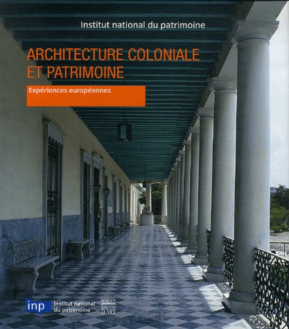 Architecture coloniale et patrimoine : Expériences européennes