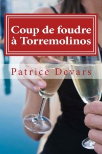 Coup de foudre à Torremolinos: Récit romancé