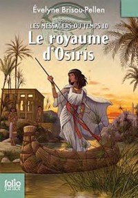 Les Messagers du temps, X : Le royaume d'Osiris