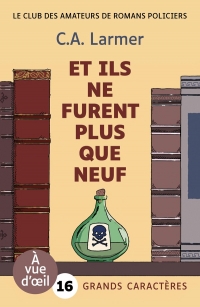ET ILS NE FURENT PLUS QUE NEUF: Grands caractères, édition accessible pour les malvoyants