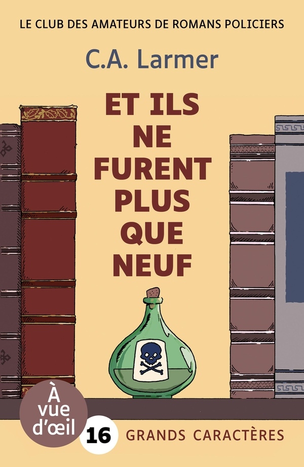 ET ILS NE FURENT PLUS QUE NEUF: Grands caractères, édition accessible pour les malvoyants