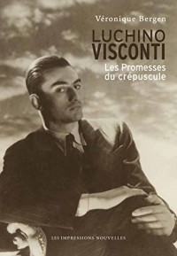 Luchino Visconti: Les Promesses du crépuscule