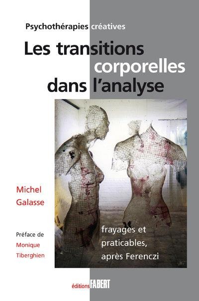 Transitions Corporelles Dans l'Analyse (Frayages et praticables, après Ferenczi)