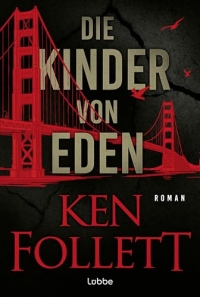 Die Kinder von Eden: Roman. Wenn eine uralte Angst der Menschheit wahr wird ... Der brisante Öko-Thriller des Weltbestseller-Autors.