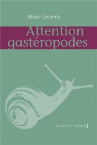 Attention gastéropodes