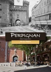 Perpignan d hier à aujourd hui