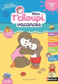 Mon T'choupi Vacances - J'entre en Toute Petite Section - Un cahier complet, éducatif et ludique avec des stickers et des autocollants - dès 2 ans