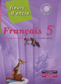 Fleurs d'Encre 5e - Livre élève - Format compact - édition 2010: Manuel unique