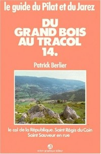 Du grand bois au tracol