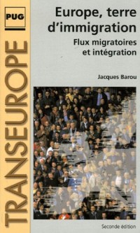 Europe, terre d'immigration : Flux migratoires et intégration