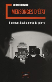 Mensonges d'Etat. Bush en guerre