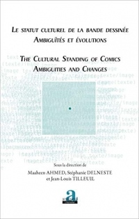 Le statut culturel de la bande dessinée - Ambiguïtés et évolutions: The cultural standing of comics - Ambiguities and changes