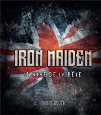 Iron Maiden, dans l'antre de la bête