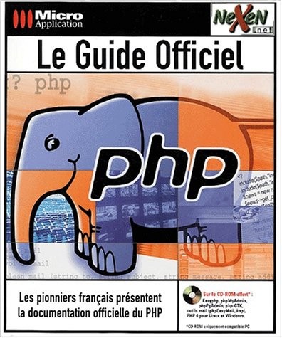 Le guide officiel PHP. Avec CD-ROM