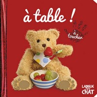 Bébé touche-à-tout - A Table !