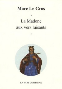 La Madone aux Vers Luisants