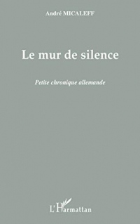 Le mur de silence : Petite chronique allemande