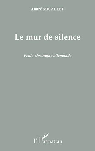 Le mur de silence : Petite chronique allemande