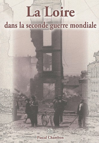 La Loire dans la seconde guerre mondiale