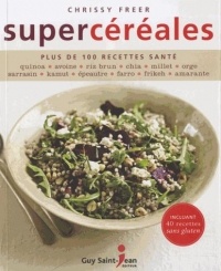 Supercéréales : Plus de 100 recettes santé