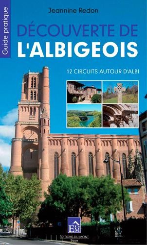 DECOUVERTE DE L'ALBIGEOIS, 12 circuits autour d'Albi