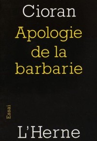 Apologie de la Barbarie : Berlin-Bucarest (1932-1941)