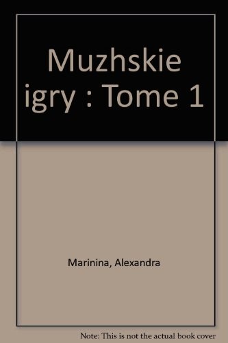 Muzhskie igry : Tome 1