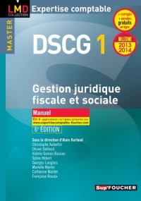 DSCG 1 Gestion juridique fiscale, fiscale et sociale manuel 6e édition Millésime 2013-2014