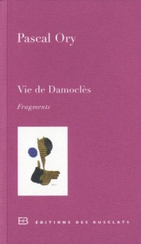 Vie de Damoclès : Fragments