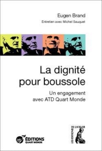 La Dignite pour Boussole - un Engagement avec Atd Quart Monde