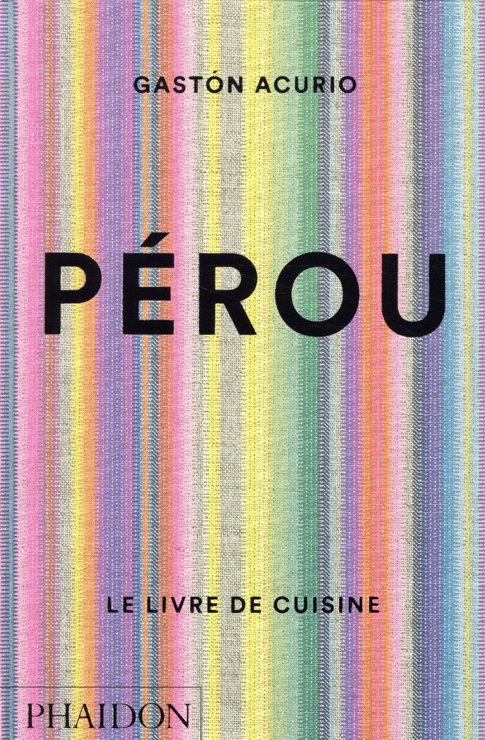Pérou : Le Livre de cuisine
