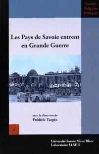 Les Pays de Savoie Entrent en Grande Guerre