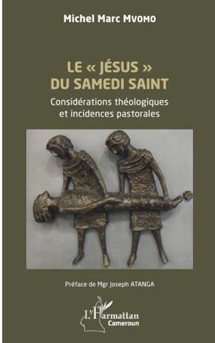 Le « Jésus » du Samedi Saint: Considérations théologiques et incidences pastorales