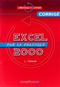 Excel 2000 par la pratique, exercices corrigés