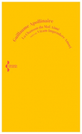 La Chanson du mal-aimé: Suivi de Vitam impendere amori