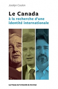 LE CANADA A LA RECHERCHE D UNE IDENTITE INTERNATIONALE