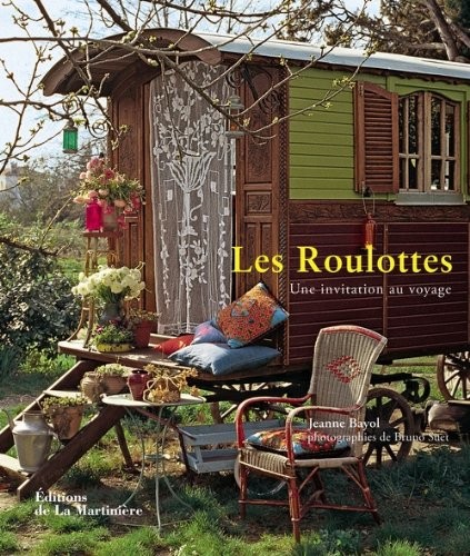 Roulottes. Une invitation au voyage