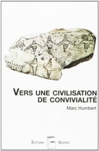 Vers une civilisation de convivialité