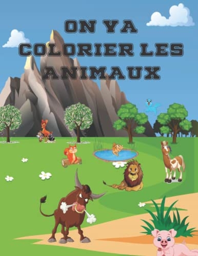On Va Colorier Les Animaux: 87 Pages De Coloriage Facile Et Amusant Pour Les Enfants [9798843636135]