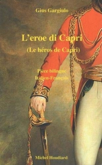 L'eroe di Capri : (Le héros de Capri) Pièce biligue Italien-Français