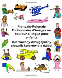 Français-Polonais Dictionnaire d’images en couleur bilingue pour enfants