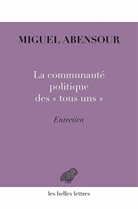 La Communauté politique des « tous uns »: Entretien avec Michel Enaudeau