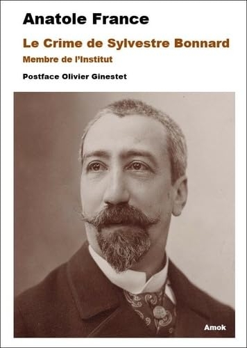 Le crime de Sylvestre Bonnard: Membre de l'Institut