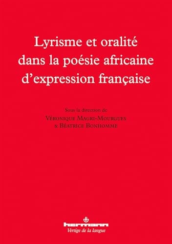 Lyrisme et oralité dans la poésie africaine d'expression française