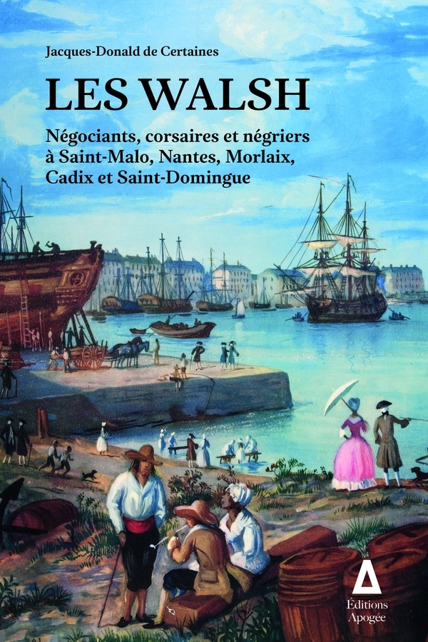 Les walsh, corsaires et negriers