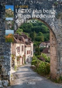 Les 100 plus beaux villages médiévaux de France