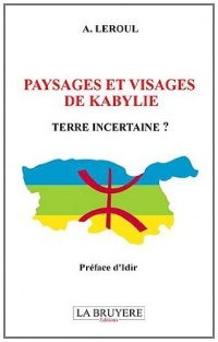Paysages et visages de Kabylie : Terre incertaine ?