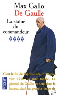 De Gaulle, tome 4. La Statue du commandeur