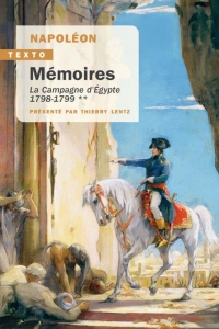 Mémoires de Napoléon: La campagne d'Égypte. 1798-1799
