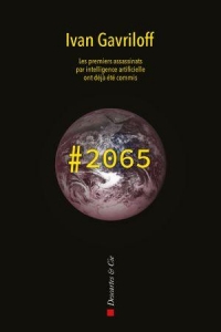 Hashtag 2065: Les premiers meurtres par intelligence artificielle